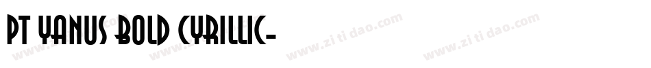 PT Yanus Bold Cyrillic字体转换